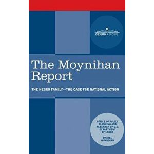 Moynihan Report: The Negro Family: The Case for National Action, Hardcover - U. S. Department of Labor imagine