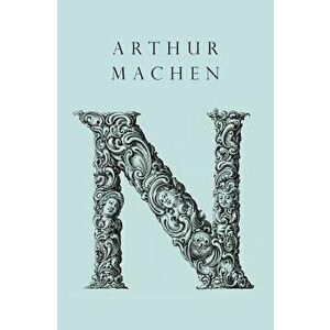 N, Paperback - Arthur Machen imagine