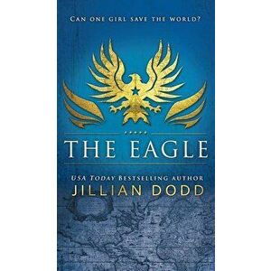 The Eagle, Hardcover - Jillian Dodd imagine