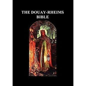 Douay-Rheims Bible (Paperback), Paperback - Douay-Rheims imagine