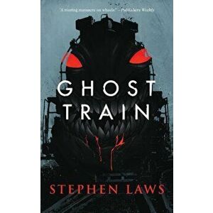 Ghost Train, Paperback - Stephen Laws imagine