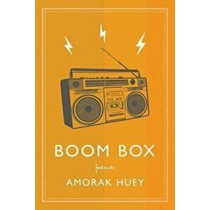 Boom Box, Paperback - Amorak Huey imagine