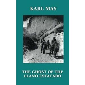 The Ghost of the Llano Estacado, Paperback - Karl May imagine