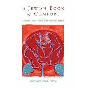 A Jewish Book of Comfort: Three Thousand Years of Wisdom and Experience, Hardcover - Charles Middleburgh imagine