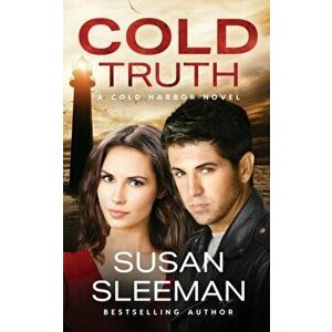 Cold Truth: Cold Harbor - Book 2, Paperback - Susan Sleeman imagine