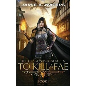 To Kill a Fae, Paperback - Jamie a. Waters imagine