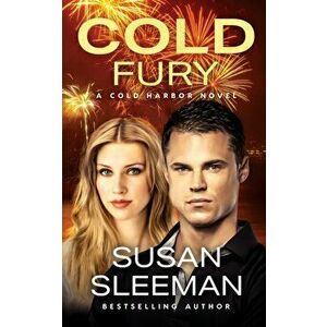 Cold Fury: Cold Harbor - Book 3, Paperback - Susan Sleeman imagine