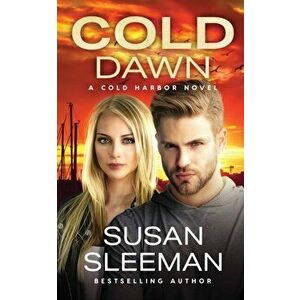 Cold Dawn: Cold Harbor - Book 7, Paperback - Susan Sleeman imagine
