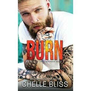 Burn, Hardcover - Chelle Bliss imagine