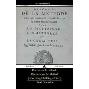 Discours de la mthode/Discourse on the Method (French/English Bilingual Text), Paperback - Rene Descartes imagine