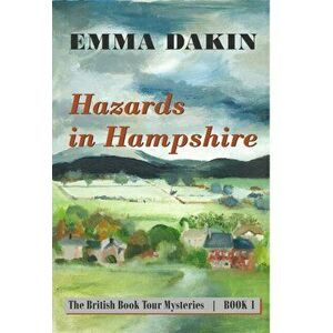 Hazards in Hampshire, Paperback - Emma Dakin imagine