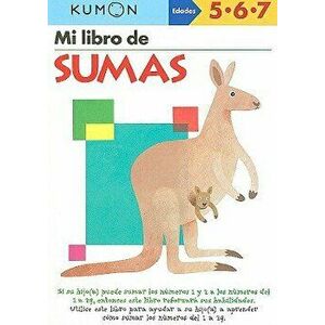 Mi Libro de Sumas, Paperback - Kumon Publishing imagine