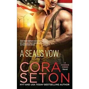 A SEAL's Vow, Paperback - Cora Seton imagine