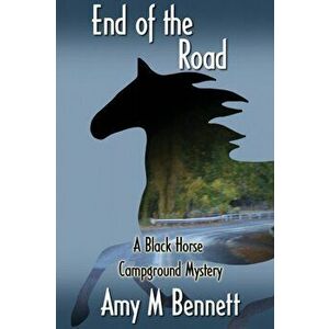 End of the Road, Paperback - Amy M. Bennett imagine