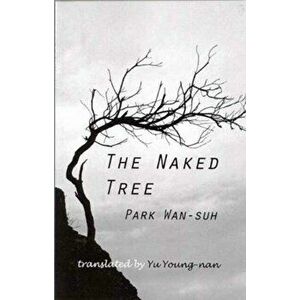 The Naked Tree, Paperback - Pak Wan-So imagine