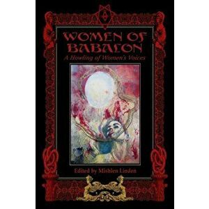 Women of Babalon: A Howling of Women's Voices, Paperback - Linda Falorio imagine