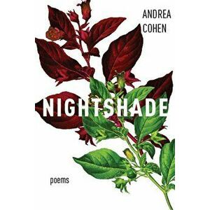 Nightshade, Paperback - Andrea Cohen imagine