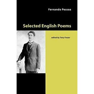 Selected English Poems, Paperback - Fernando Pessoa imagine