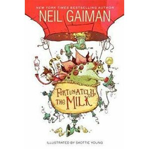 Fortunately, the Milk - Neil Gaiman imagine