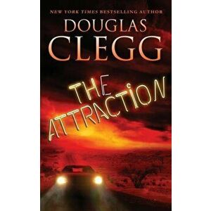 The Attraction, Paperback - Douglas Clegg imagine