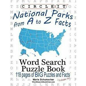 Circle It, National Parks from A to Z Facts, Word Search, Puzzle Book, Paperback - Lowry Global Media LLC imagine