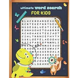 Ultimate Word Search For Kids: Cute Large Print Word Search Puzzles Books For Kids Ages 6-8 9-12 And Up, Search & Find, Activities Workbooks, Paperbac imagine