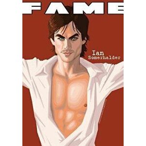 Fame: Ian Somerhalder, Paperback - Manuel Diaz imagine