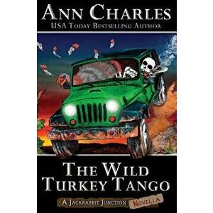The Wild Turkey Tango, Paperback - C. S. Kunkle imagine