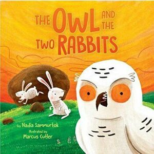 The Owl and the Two Rabbits, Hardcover - Nadia Sammurtok imagine