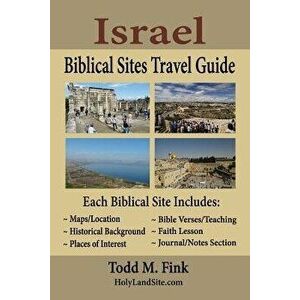 Israel Biblical Sites Travel Guide, Paperback - Todd M. Fink imagine
