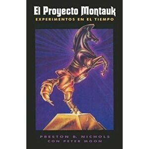 El Proyecto Montauk, Paperback - Preston B. Nichols imagine