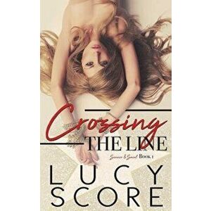 Crossing the Line, Paperback - Lucy Score imagine