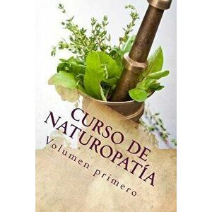 Curso de Naturopatía: Volumen Primero, Paperback - Adolfo Perez Agusti imagine