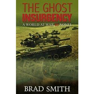The Ghost Insurgency, Paperback - Brad Smith imagine