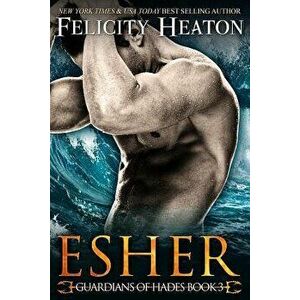 Esher: Guardians of Hades Romance Series, Paperback - Felicity Heaton imagine