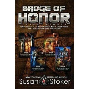 Badge of Honor: Texas Heroes Collection One - Susan Stoker imagine