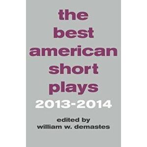 The Best American Short Plays, Paperback - William W. Demastes imagine