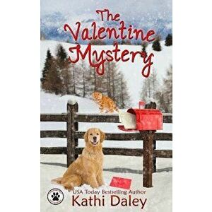The Valentine Mystery, Paperback - Kathi Daley imagine