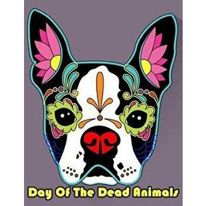 Day of the Dead Animals: Animals Sugar Skull Coloring Book Dia de Los Muertos & Day of the Dead Sugar Skulls Coloring Gift for Kids Boy Girls - Owl Pu imagine