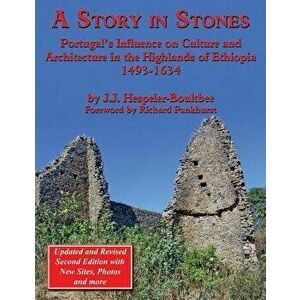 A Story in Stones: Portugal's Influence on Culture and Architecture in the Highlands of Ethiopia 1493-1634 (Updated & Revised 2nd Edition, Paperback - imagine