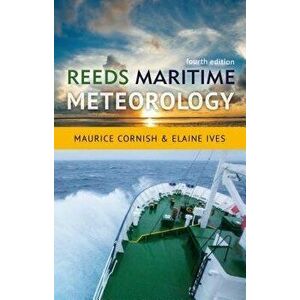 Reeds Maritime Meteorology, Paperback - Elaine Ives imagine