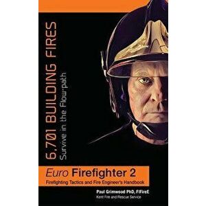 Euro Firefighter 2: 6, 701 Building Fires, Hardcover - Paul Grimwood imagine