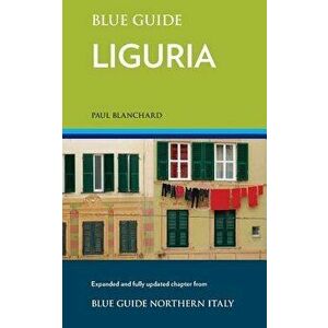Blue Guide Liguria - Paul Blanchard imagine