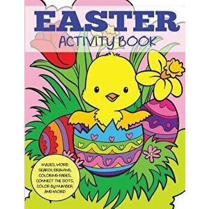 Easter Activity Book: Mazes, Word Search, Drawing, Coloring Pages, Connect the Dots, Color by Number, and More, Paperback - Creative Coloring Press imagine