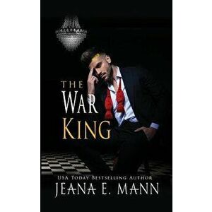 The War King, Paperback - Jeana E. Mann imagine