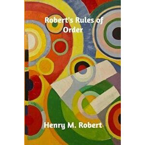 Robert's Rules of Order, Paperback - Henry M. Robert imagine
