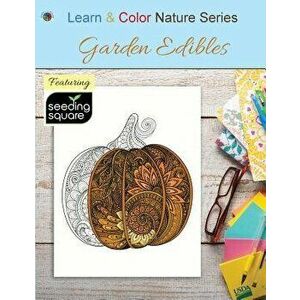 Garden Edibles, Paperback - Learn &. Color Books imagine