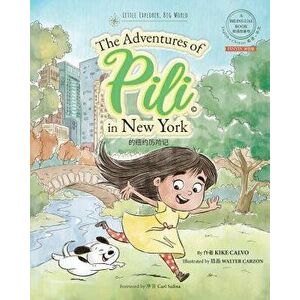 Pinyin The Adventures of Pili in New York. Dual Language Chinese Books for Children. Bilingual English Mandarin 拼 版 - Kike Calvo imagine