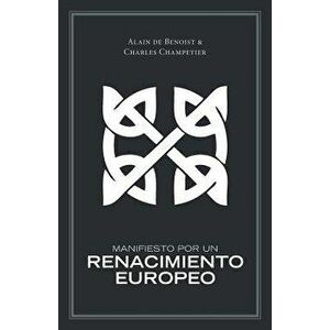 Manifiesto Por Un Renacimiento Europeo, Paperback - Alain De Benoist imagine