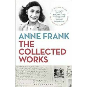 Anne Frank: The Collected Works, Hardcover - Anne Frank imagine
